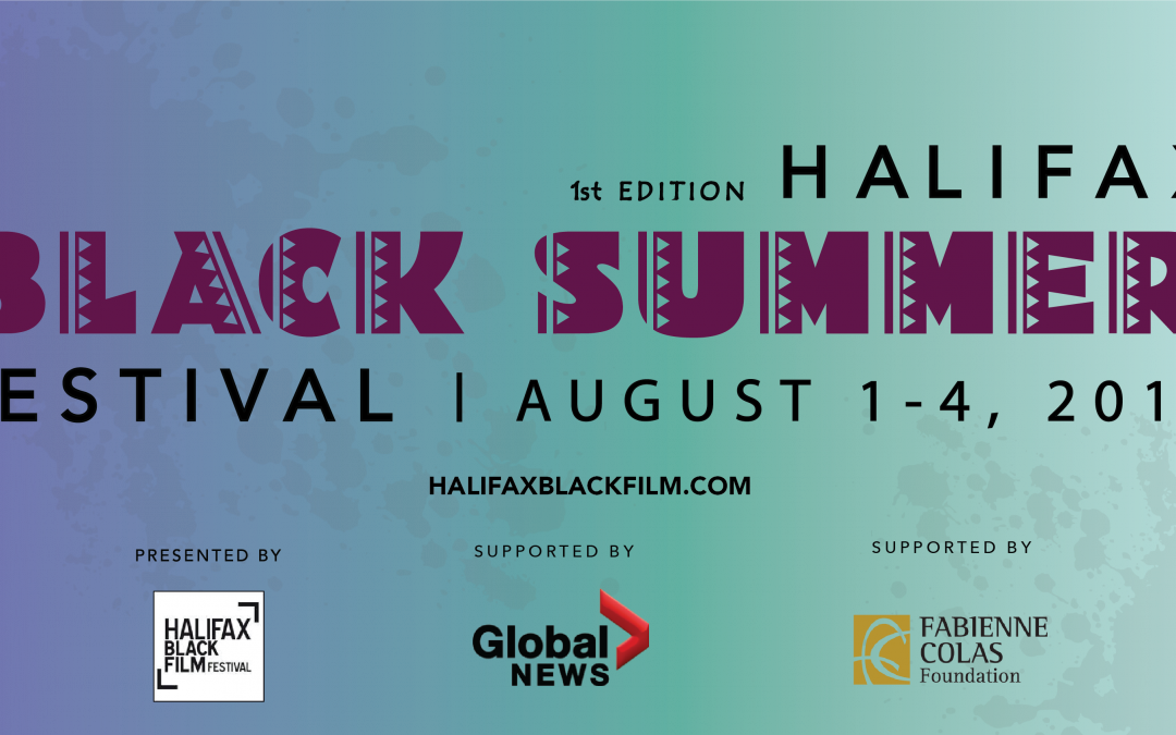 Introducing the HALIFAX BLACK SUMMER FESTIVAL (HBSF)